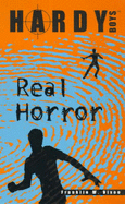 Real Horror - Dixon, Franklin W.