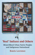 "real" Indians and Others: Mixed-Blood Urban Native Peoples and Indigenous Nationhood