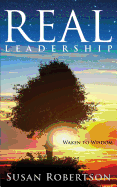 Real Leadership: Waken To Wisdom