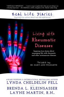 Real Life Diaries: Living with Rheumatic Diseases - Cheldelin Fell, Lynda, and Kleinsasser, Brenda L, and Martin, Layne Y, N
