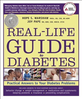 Real-Life Guide to Diabetes: Practical Answers to Your Diabetes Problems - Warshaw, Hope S, and Pape, Joy