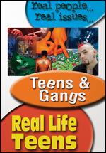 Real Life Teens: Teens and Gangs - 