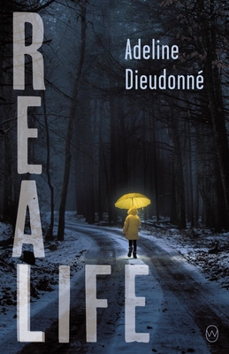 Real Life - Dieudonne, Adeline, and Glasser, Roland (Translated by)