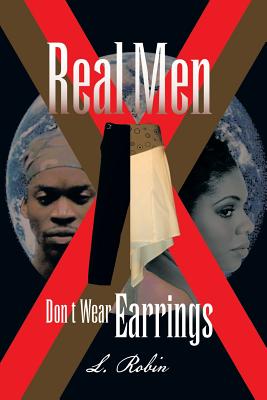 Real Men Don't Wear Earrings - Robin, L