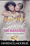 Real Men Speak Womanese: Love in Translation