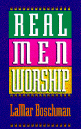 Real men worship