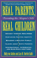Real Parents, Real Children: Parenting the Adopted Child