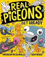 Real Pigeons Get Bready: Real Pigeons #6