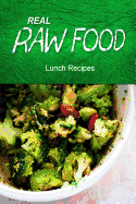 Real Raw Food - Lunch Recipes