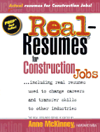 Real-Resumes for Construction Jobs: Including Real Resumes Used to Change Careers and Transfer Skills to Other Industries