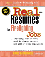 Real Resumes for Firefighting Jobs: --Including Real Resumes Used to Change Careers and Gain Federal Employment
