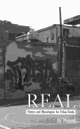 Real: Scenes and Monlogues for Urban Youth