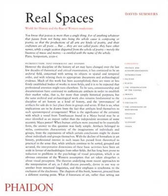 Real Spaces: World Art History and the Rise of Western Modernism - Summers, David
