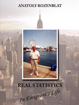 Real Statistics in Emigrant's Life - Rozenblat, Anatoly