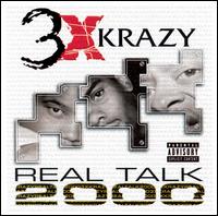 Real Talk 2000 - 3X Krazy