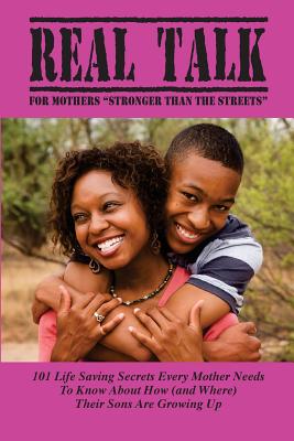 Real Talk for Mothers: "Stronger than the Streets" - Dennis, Michael