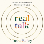 Real Talk: Lessons From Therapy on Healing & Self-Love