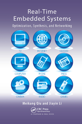 Real-Time Embedded Systems: Optimization, Synthesis, and Networking - Qiu, Meikang, and Li, Jiayin