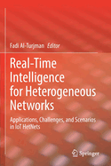 Real-Time Intelligence for Heterogeneous Networks: Applications, Challenges, and Scenarios in IoT HetNets
