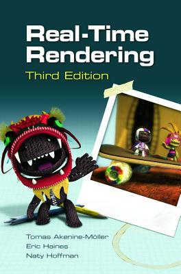 Real-Time Rendering - Akenine-Mo ller, Tomas, and Haines, Eric, and Hoffman, Naty
