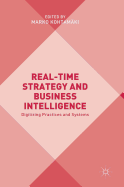 Real-Time Strategy and Business Intelligence: Digitizing Practices and Systems