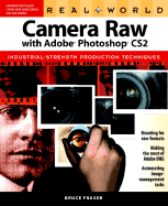 Real World Camera Raw with Adobe Photoshop Cs2