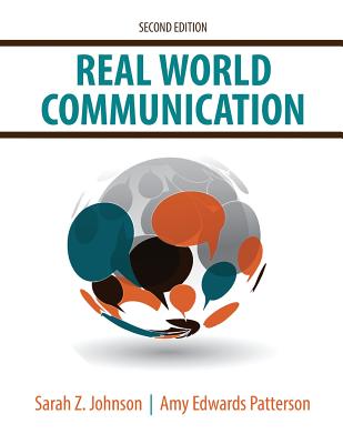 Real World Communication - Johnson, Sarah Z, and Patterson, Amy Edwards