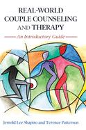 Real-World Couple Counseling and Therapy: An Introductory Guide