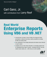 Real World Enterprise Reports Using VB6 and VB .Net