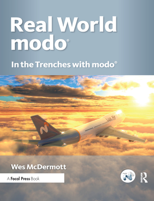 Real World Modo: In the Trenches with Modo - McDermott, Wes