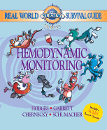 Real World Nursing Survival Guide: Hemodynamic Monitoring - Hodges, Rebecca K., and Garrett, Kitty, and Chernecky, Cynthia C.