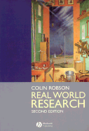Real World Research: A Resource for Social Scientists and Practitioner-Researchers