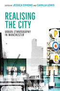 Realising the City: Urban Ethnography in Manchester