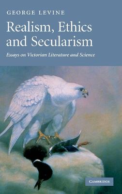 Realism, Ethics and Secularism - Levine, George