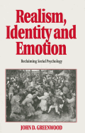 Realism, Identity and Emotion: Reclaiming Social Psychology