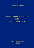 Realistische Ethik Und Sozialismus