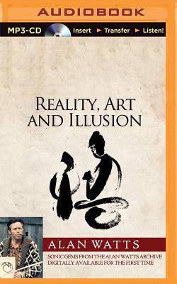 Reality, Art and Illusion - Watts, Alan