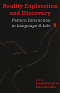 Reality Exploration and Discovery: Pattern Interaction in Language and Life Volume 197