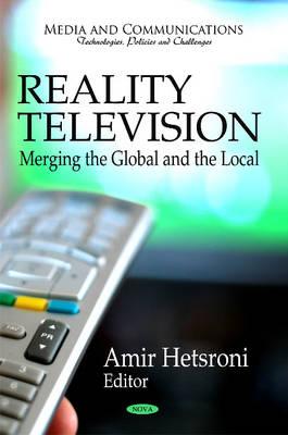 Reality Television -- Merging the Global & the Local - Hetsroni, Amir (Editor)