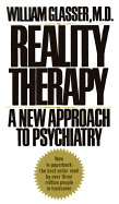 Reality Therapy - Glasser, William, M.D.