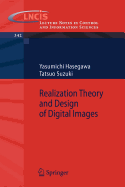 Realization Theory and Design of Digital Images