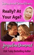 Really? At Your Age?