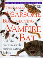 Really Fearsome Blood-Loving Vampire Bat