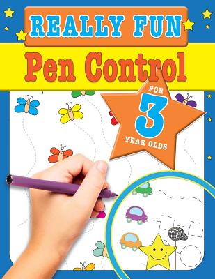 Really Fun Pen Control For 3 Year Olds: Fun & educational motor skill activities for three year old children - MacIntyre, Mickey