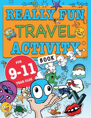 Really Fun Travel Activity Book For 9-11 Year Olds: Fun & educational activity book for nine to eleven year old children - MacIntyre, Mickey