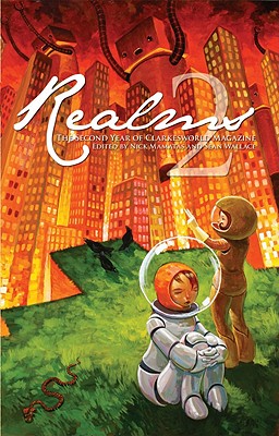 Realms 2: The Second Year of Clarkesworld Magazine SC - Ford, Jeffery, and Lake, Jay, and Rambo, Cat