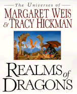 Realms of Dragons: The Worlds of Weis and Hickman