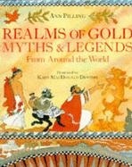 Realms of Gold: Myths & Legends from Around the World