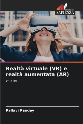 Realt? virtuale (VR) e realt? aumentata (AR) - Pandey, Pallavi