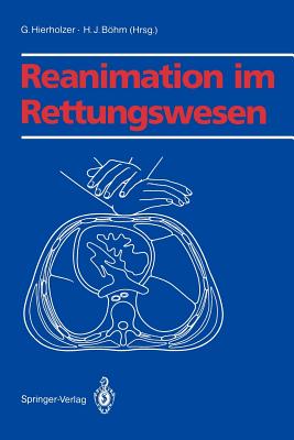 Reanimation Im Rettungswesen - Hierholzer, G (Editor), and Bhm, H J (Editor)